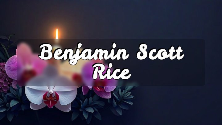 Benjamin Scott Rice, Republic, Missouri
