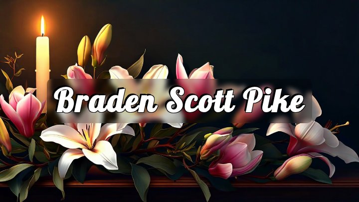 Braden Scott Pike, Riverton, Utah