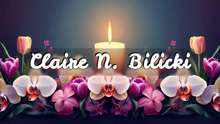Claire N. Bilicki, Milwaukee, Wisconsin