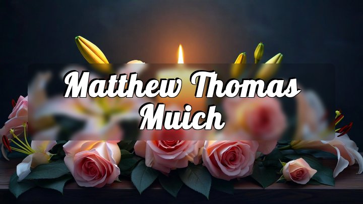 Matthew Thomas Muich, Newburg, Pennsylvania