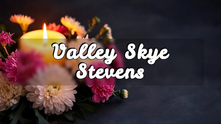 Valley Skye Stevens